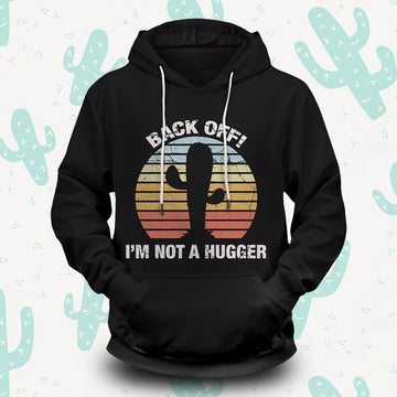 Back Off! I'm Not a Hugger Unisex Pullover Hoodie