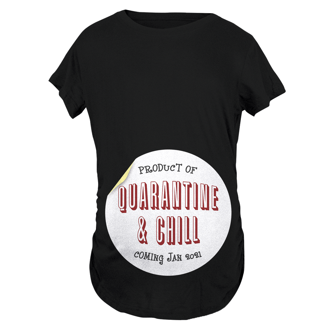 Customized Quarantine and Chill Maternity T-Shirt