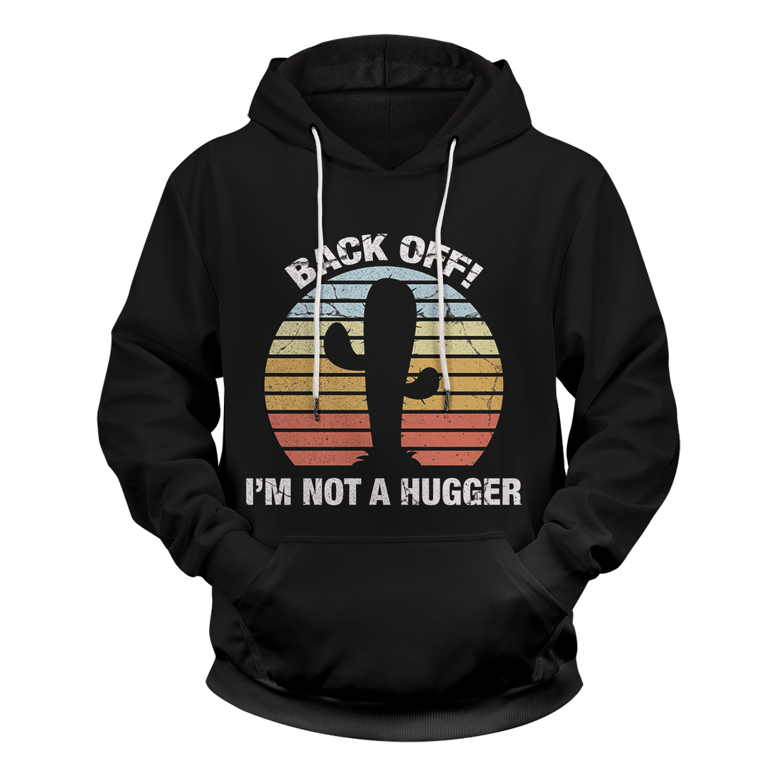 Back Off! I'm Not a Hugger Unisex Pullover Hoodie