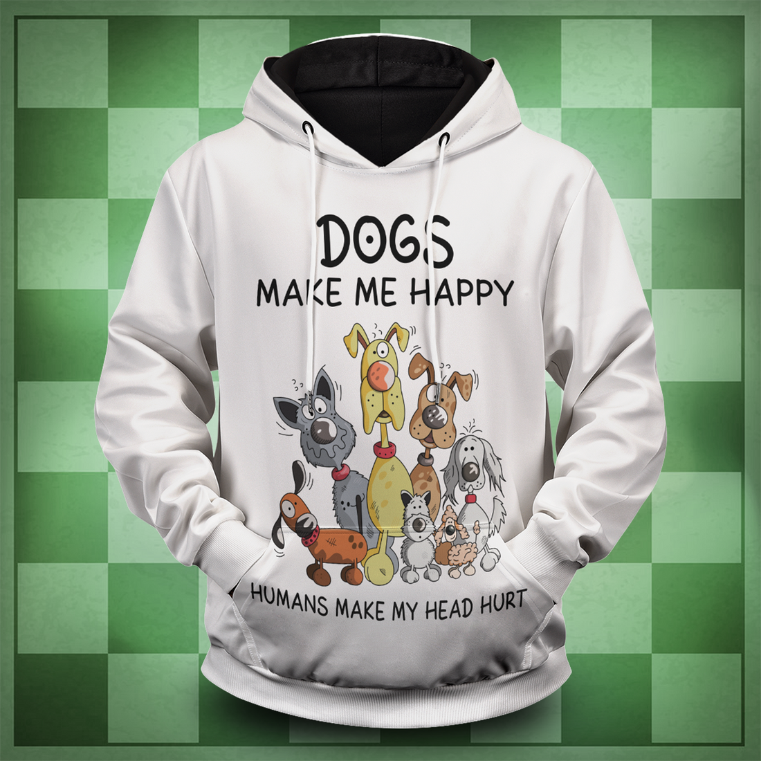 Dogs Makes Me Happy Unisex Pullover Hoodie