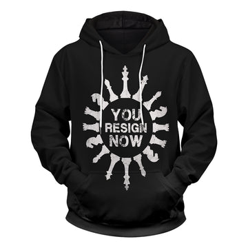 You Resign Now Unisex Pullover Hoodie