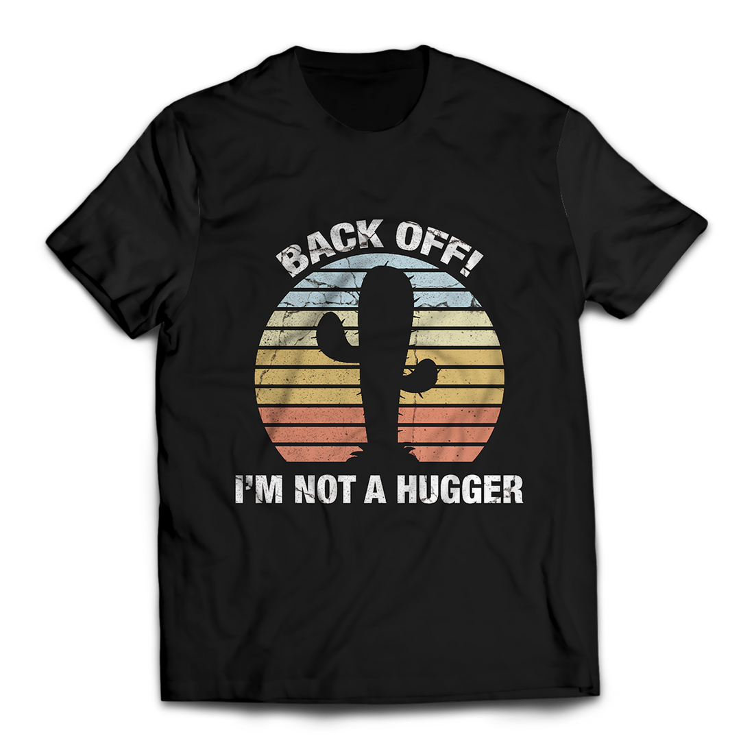 Back Off! I'm Not a Hugger Unisex T-Shirt