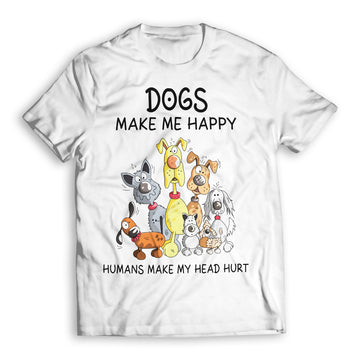 Dogs Makes Me Happy Unisex T-Shirt