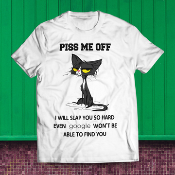 Piss ME Off Unisex T-Shirt