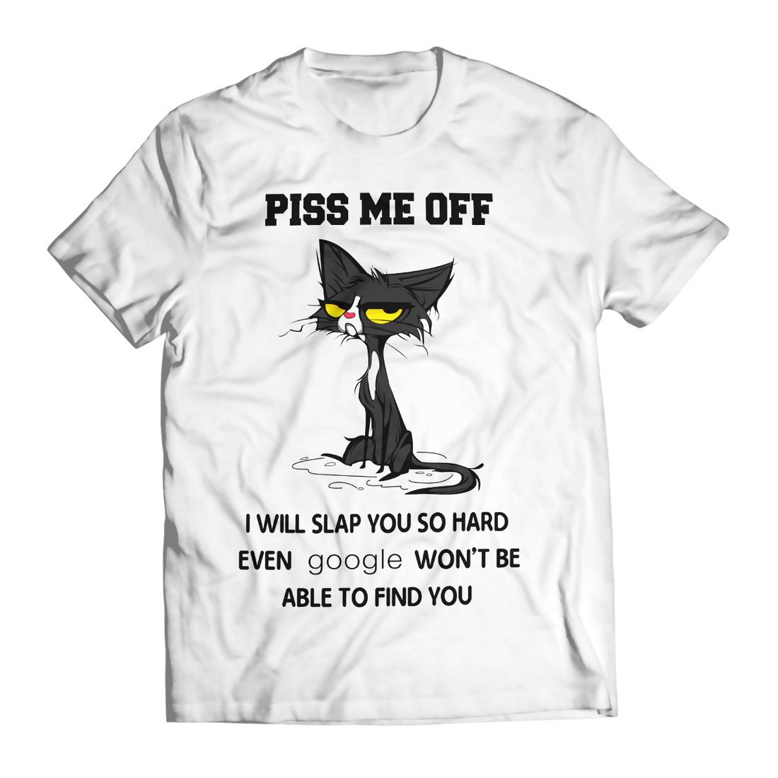 Piss ME Off Unisex T-Shirt