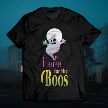 Here for the Boos Unisex T-Shirt