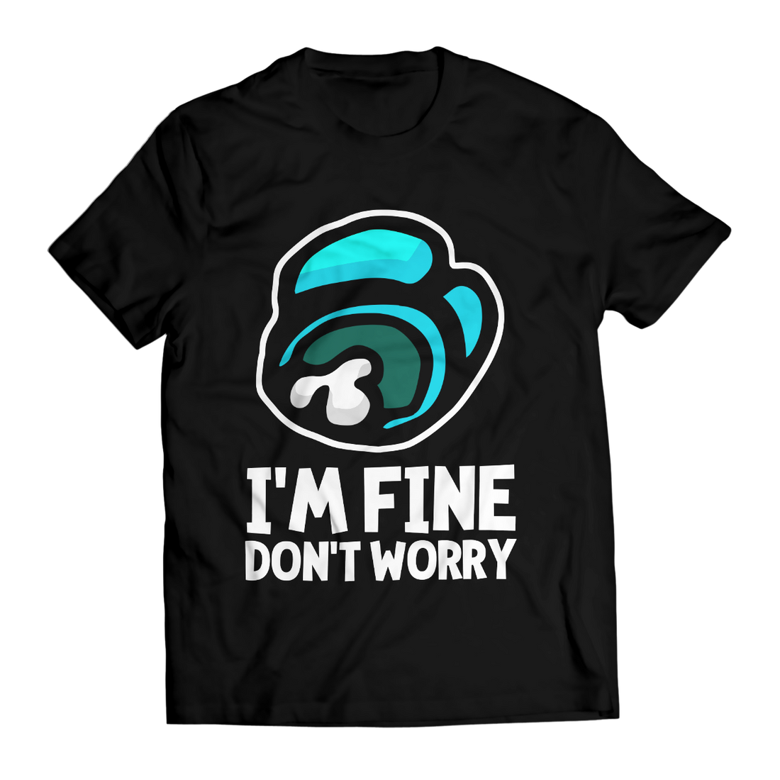 I'm Fine Among Us Unisex T-Shirt