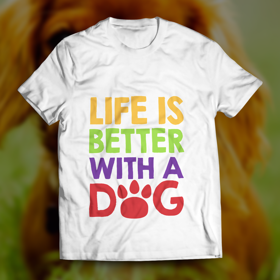 Life is Better with a Dog Unisex T-Shirt