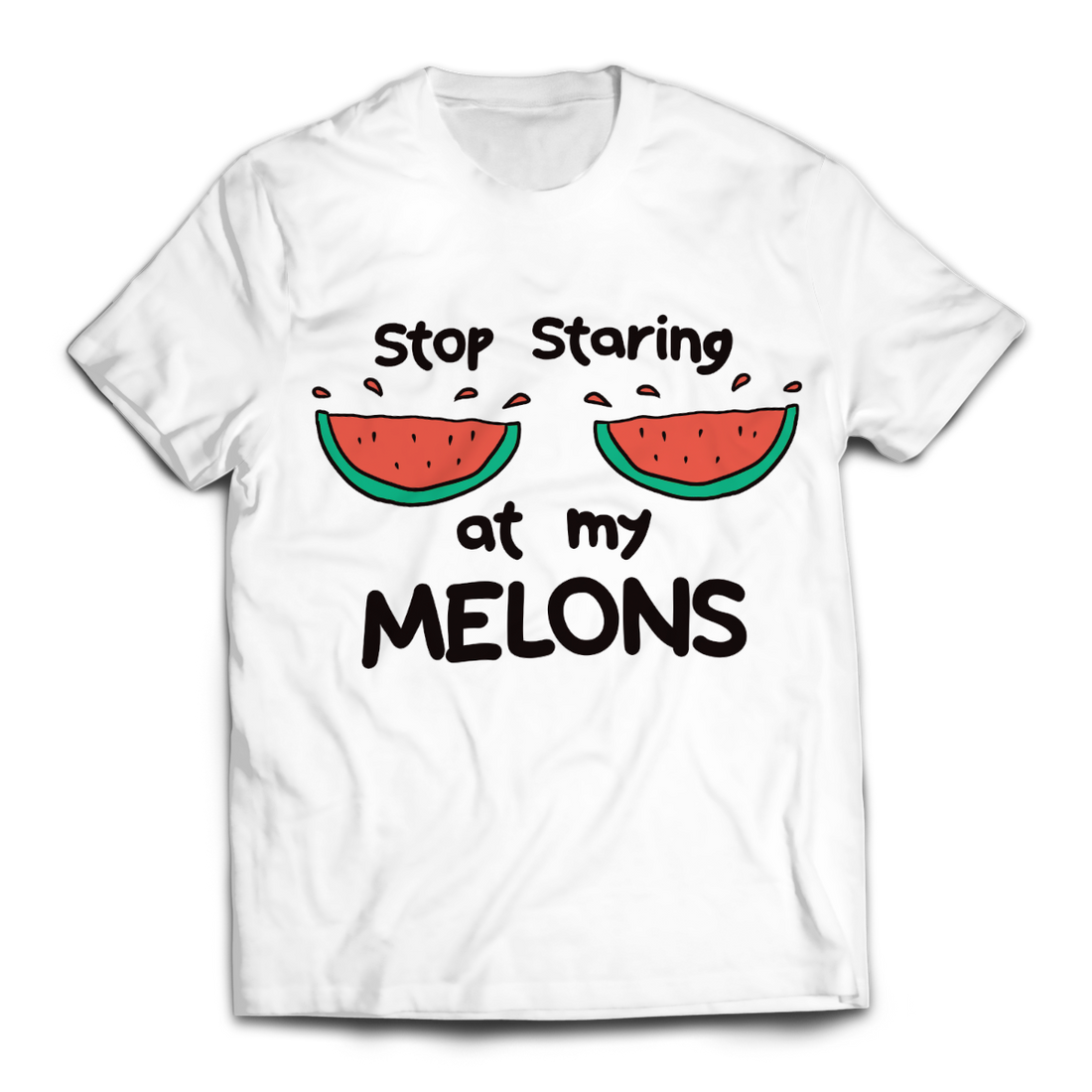 Stop Staring at my Melons Unisex T-Shirt