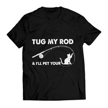 Tug My Rod Unisex T-Shirt