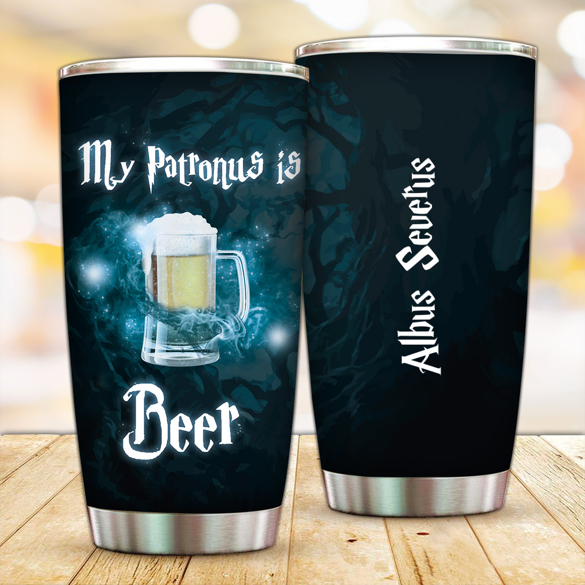 Customized My Patronus is Beer Tumbler