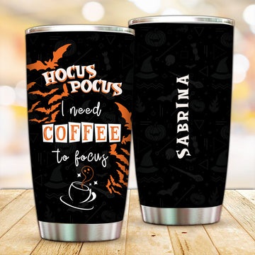 Customized Need Coffee to Focus Tumbler