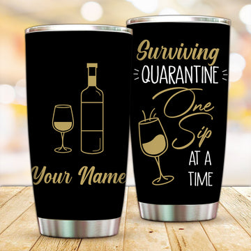 Customized One Sip at a time Tumbler