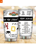 Fandomaniax - Personalized How You Doin Tumbler