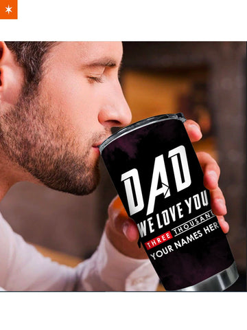 Fandomaniax - Personalized We Love Dad 3000 Tumbler