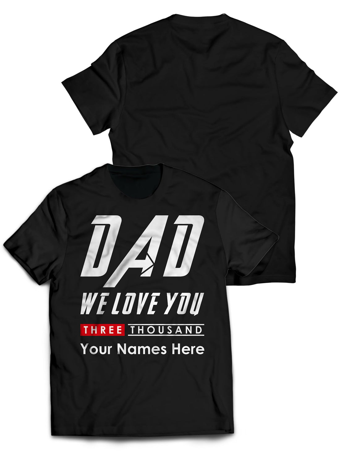 Fandomaniax - Personalized We Love Dad 3000 Unisex T-Shirt